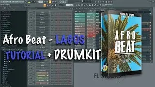 [ TUTO ] HOW TO MAKE A AFRO BEAT - LAGOS // TUTORIAL + DRUMKIT 2019