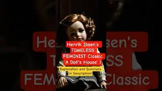 Henrik Ibsen's Feminist Classic 'A Doll's House' Explained!! Feministic readings!! #shorts