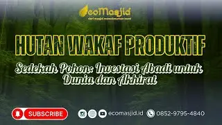 Hutan Wakaf Produktif Ecomasjid Azzikra