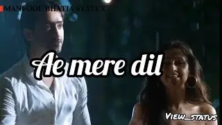 Ae mere dil whatsapp status #jeetganguli #newsong #sadstatus #whatsappstatus #aemeredil #heartbreak