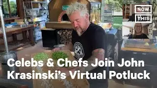 Chefs David Chang, Guy Fieri, & Martha Stewart Join John Krasinski's Potluck amid COVID-19 | NowThis