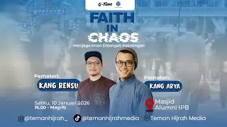 FAITH IN CHAOS (Menjaga Iman Ditengah Kebisingan) | KANG ARYA & KANG RENSU