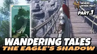 The Eagle's Shadow - Pipa Chasm Part 1 - Wandering Tales | Where Winds Meet