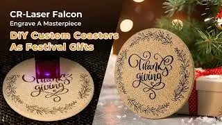 CrealityFalcon 10W Demo Room | DIY Custom Coasters to Make a Special Festival Gifts