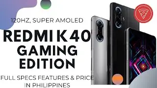 Redmi K40 Gaming Edition Full Specs, Features & Price in the Philippines