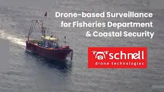Drone-based Surveillance for Fisheries Department & Coastal Security by Schnell Drone Technologies