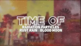 Time Of Extreme Weather In Undawn | BloodMoon | Rust Rain | Radiation Particles | Kraaken