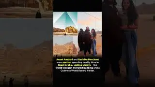 Anant Ambani and Radhika Merchant were seen spending quality time in Saudi Arabia, visiting.