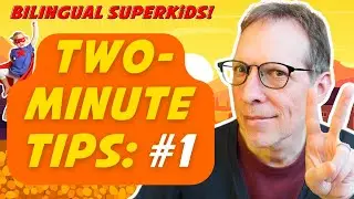 Why Your Bilingual Child Won&rsquo;t Speak Your Language (Two-Minute Tips #1) ✌️