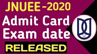 JNUEE EXAM DATE RELEASED I DOWNLOAD JNUEE ADMIT CARD I JNUEE-2020 I JNU ENTRANCE EXAM  2020