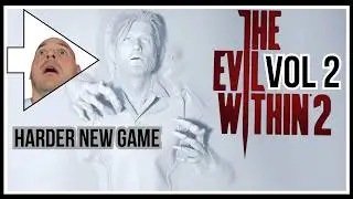 The Evil Within 2 Harder New Game Vol 2