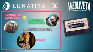 Lunatika on the radio, Gdi Gaia - 23 aprile 2024