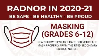 Radnor in 2020-21: RTSD Masking Requirements (Grades 6-12)