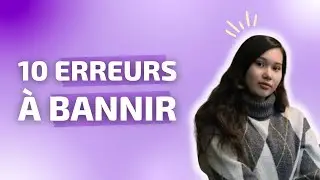 10 ERREURS QUE TU DOIS BANNIR