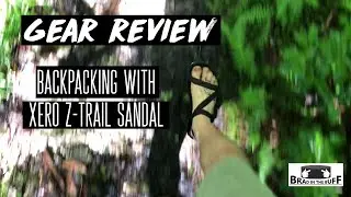 #34 Backpacking in xero shoes z-trail sandals review