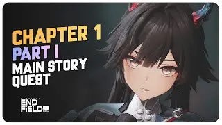 Arknights Endfield - Main Story Quest - Chapter 1 & Prologue (Part 1) Full Playthrough