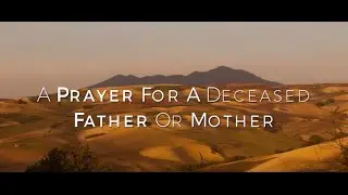 A Prayer For A Deceased Father Or Mother HD