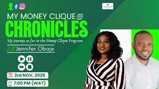 My Money Clique Chronicles with Jennifer Obaje
