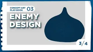Concept Art Playbook #03 - Enemy design, synthesis