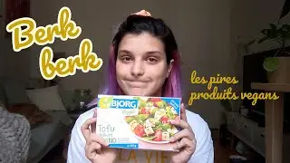 LES PIRES PRODUITS VEGANS - j'ai détesté pour vous