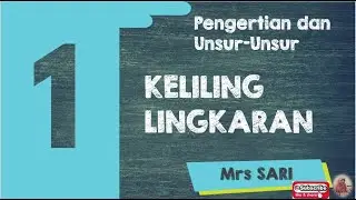 Pengertian, Unsur-Unsur, dan Cara Menghitung Keliling Lingkaran (Materi PJJ Kelas VIII / 8 SMP)