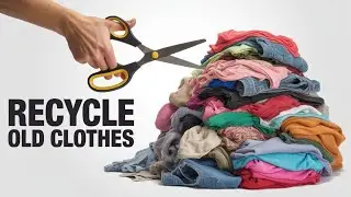 DO NOT THROW AWAY YOUR OLD AND TORN  CLOTHES, LOOK WHAT I DID WITH OLD CLOTHS 