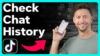How To Check TikTok Chat History