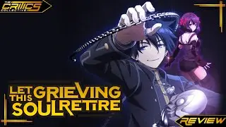 Let This Grieving Soul Retire! (2024): Worth the Hype? - Anime Review - The Critics Collective
