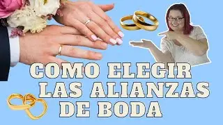 Alianzas de boda | tips y consejos para elegir las alianzas perfectas