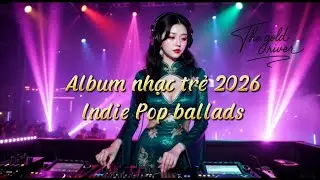 🎵    Biển Cạn Trong Anh - Album Indie Pop Ballad 2026 | Khi Nỗi Buồn Trở N&ecirc;n M&ecirc;nh M&ocirc;ng #HữuKh&aacute;nh