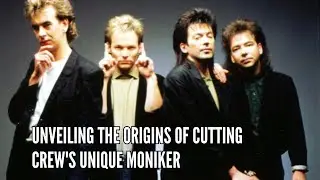 Unveiling the Origins of Cutting Crew's Unique Moniker