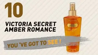 Victoria Secret Amber Romance Collection // UK Most Popular 2017