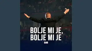 Bolje mi je, bolje mi je (Live)