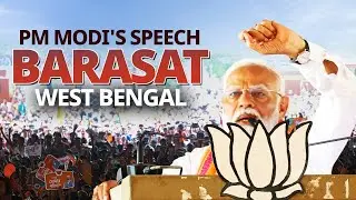 PM Modi addresses a public meeting in Barasat, West Bengal