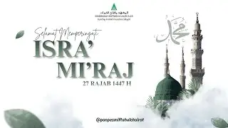 Malam Isra' Mi'raj 27/07/1447 H