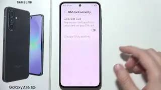 Samsung A36 5G: How to Create/Remove SIM PIN
