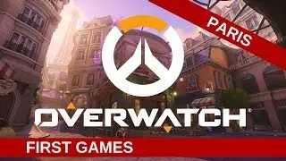 First Games in Paris // OVERWATCH