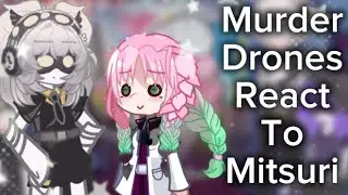 Дроны-убийцы реагируют на F!Y/N как Mitsuri||MD||gachalife2||Автор: K1tty||