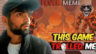The Most TROLL Game I Ever Played😭🔥Fever Meme