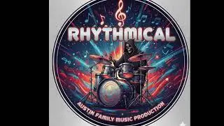 RHYTHMICAL BEAT - AUSTIN FAMILY MUSIC PRODUCTIONS