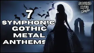 NEW Symphonic Gothic Metal Compilation &ndash; 7 Epic Anthems of Love & Darkness&rdquo;