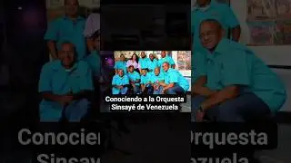Breve rese&ntilde;a de la Orquesta Sinsay&eacute; de Venezuela 🇻🇪      #SalsaVenezolana #orquestasinsaye #caricuao