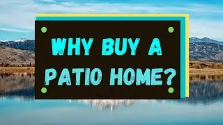 Do you want to buy a Patio Home in Northern Colorado?