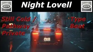 Night Lovell - Still Cold/Pathway Private TYPE BEAT/INSTRUMENTAL [Prod.By MenTRoX Music]