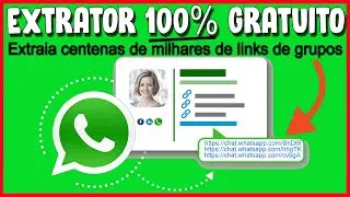 Extrator de Grupos de WhatsApp 100% gr&aacute;tis (100% GR&Aacute;TIS pra voc&ecirc; extrair  grupos de WhatsApp)