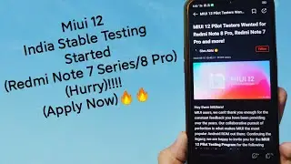 MIUI 12 India Stable Testing Started for Redmi Note 7 Series/8 Pro (Apply Now🔥🔥)