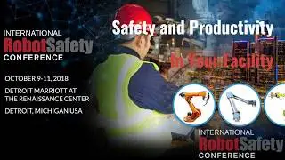 The RIA International Robot Safety Conference 2018