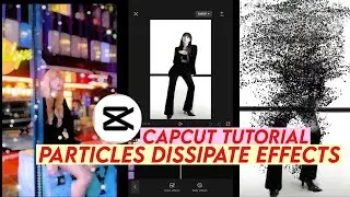 CapCut New updated Particle Dissipate effects | Tiktok Trending video editing CapCut tutorial