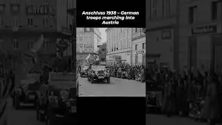 German soldiers marching into Austria (1938)&ndash;rare archive footage #ww2 #history #germany #anschluss