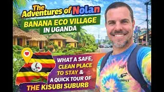 BANANA ECO VILLAGE IN UGANDA. WHAT A GREAT PLACE TO STAY. QUICK TOUR OF THE  KISUBI SUBURB!!!